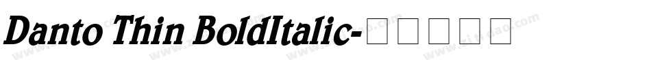 Danto Thin BoldItalic字体转换